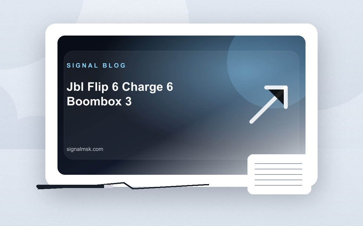 JBL Flip 6, Charge 6 или Boombox 3: общий вид товара и комплекта Signal