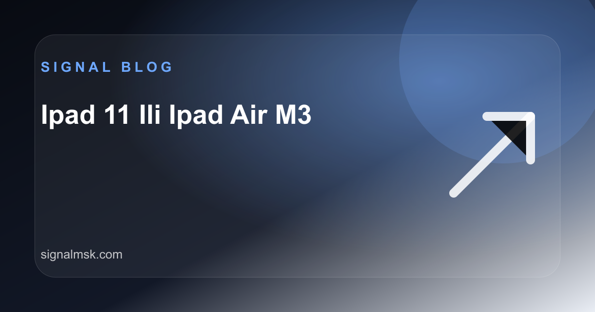 iPad 11 или iPad Air M3: какой планшет Apple выбрать для учебы, дома и работы