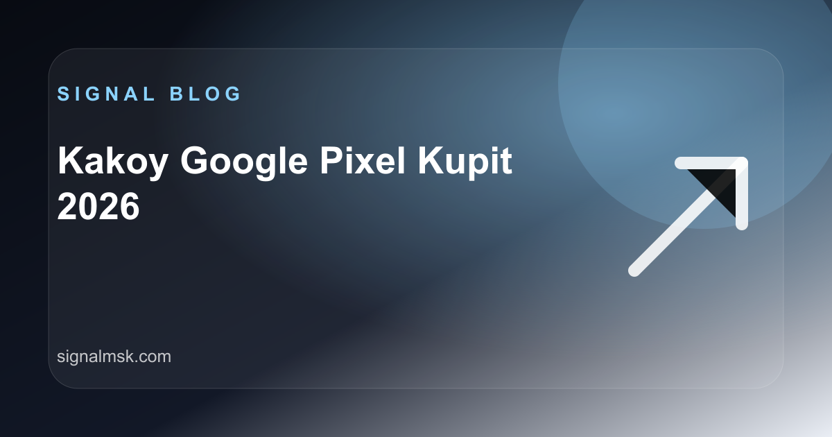 Какой Google Pixel купить в 2026 году: Pixel 10, 10 Pro, Pro XL или 10a