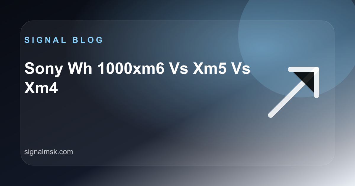 Sony WH-1000XM6, XM5 или XM4: какие наушники выбрать